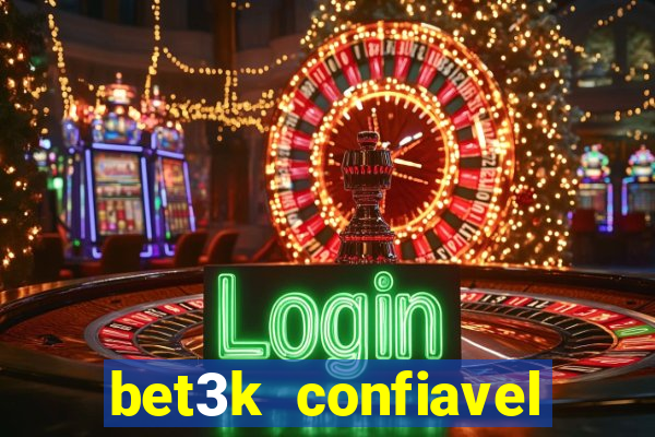 bet3k  confiavel